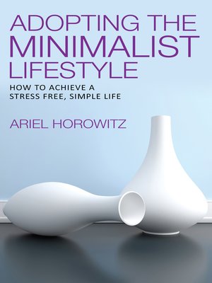 cover image of Adopting the Minimalist Lifestyle
